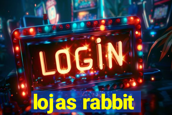 lojas rabbit